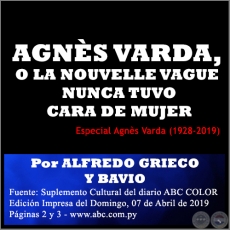 AGNS VARDA, O LA NOUVELLE VAGUE NUNCA TUVO CARA DE MUJER - Por ALFREDO GRIECO Y BAVIO - Domingo, 07 de Abril de 2019